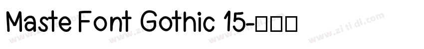 Maste Font Gothic 15字体转换